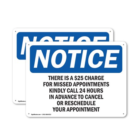 Signmission There Is A $25 Charge For Missed Appointments, 10 in W x Rectangle, Aluminum OS-2PACK-NS-A-710-L-18577
